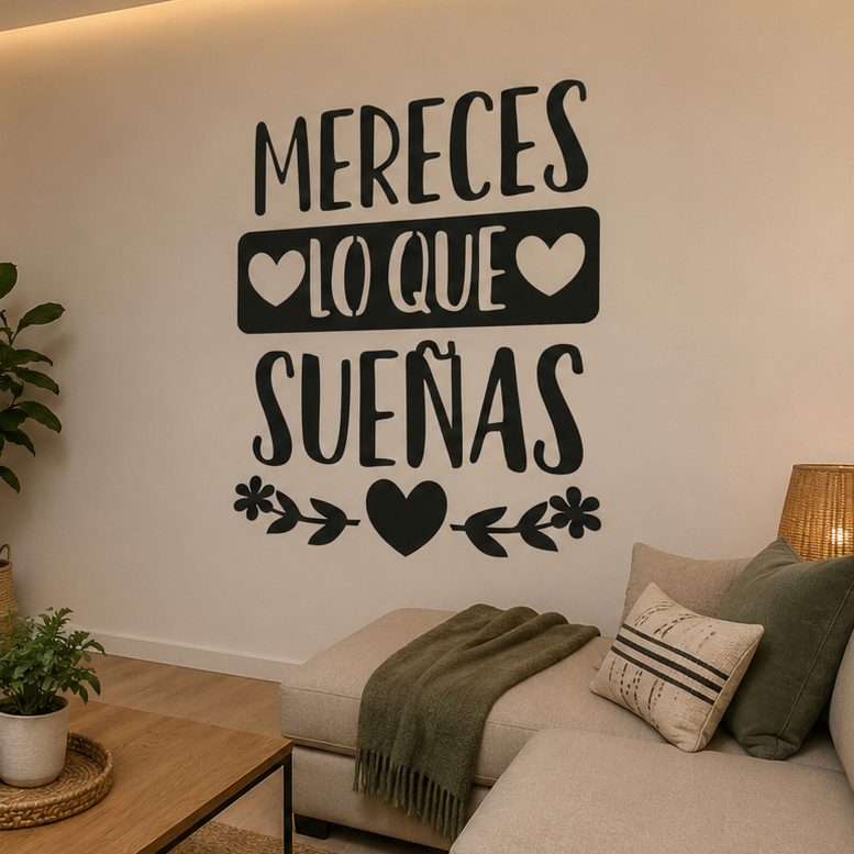 MERECES LO QUE SUEÑAS