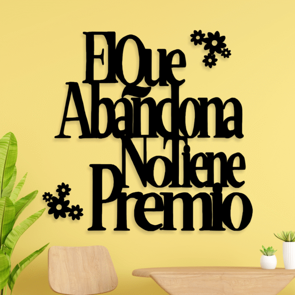 Cuadro frase el que abandona no tiene premio